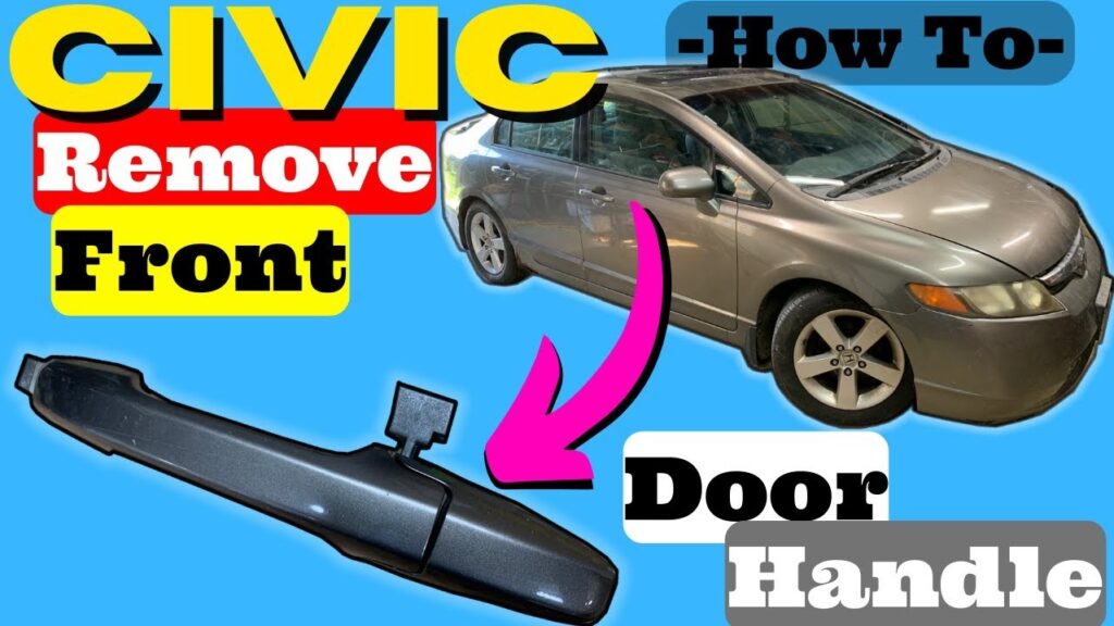 How To Replace A Honda Civic Door Handle